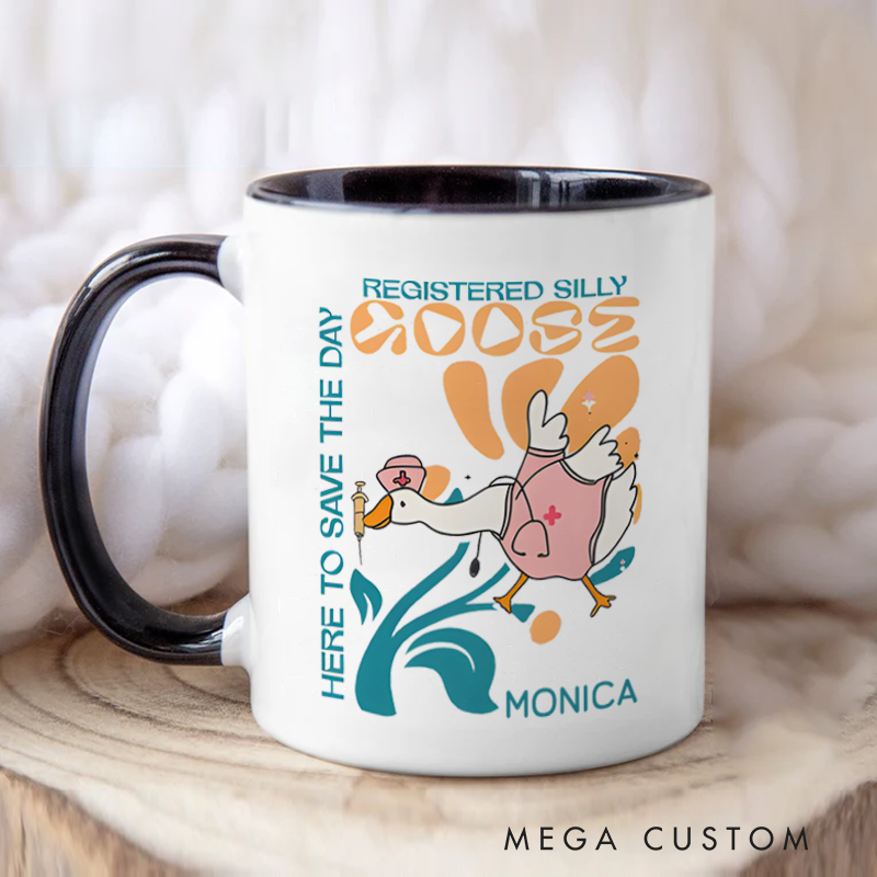 Personalized Nurse Mug Registered Silly Goose Here to Save the Day Design Coffee Mug Gift