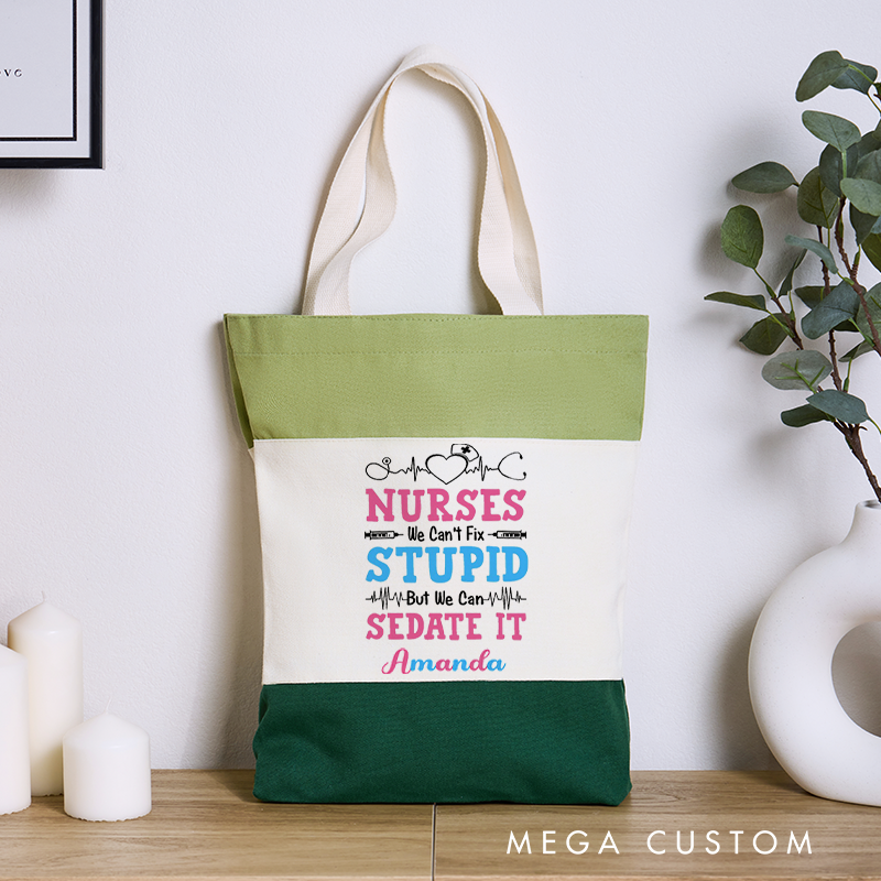 Personalized Nurse Tri Color Canvas Tote Bag Nurses Stupid Sedate It Appreciation Gift for Nurse
