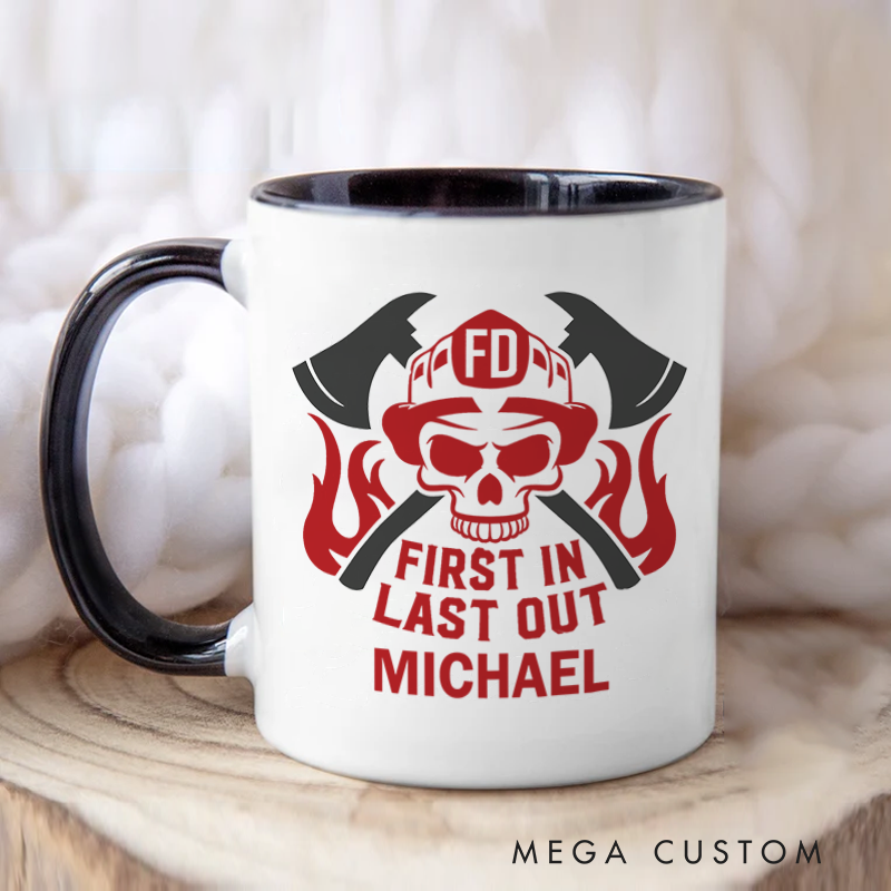 Personalized Firefighter Mugs First In Last Out Design Coffee Mug Gift
