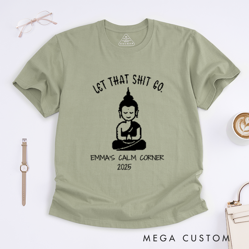 Personalized Let That Shit Go T-Shirt Yoga T-Shirt Cool Buddha T-Shirt Namaste T-Shirt Wisdom T-Shirt