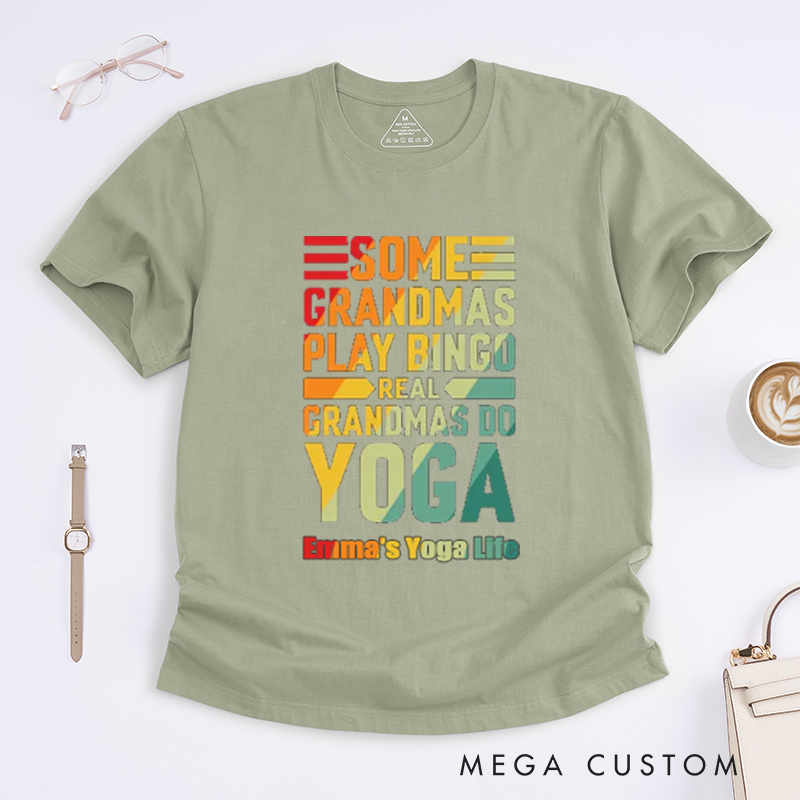 Personalized Some Grandmas Play Bingo Real Grandmas Do Yoga T-Shirt Positive Yoga Lover T-Shirt Excitation Yoga Gift for Women