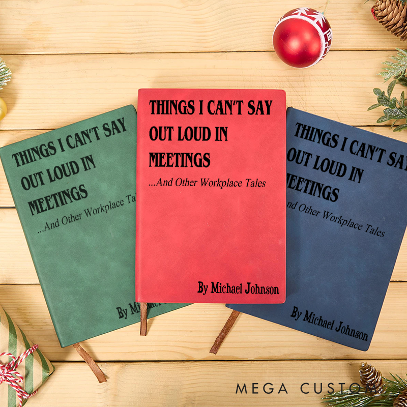 Personalized Funny Sarcastic Notebook Things I Cant Say Out Loud in Meetings Office Coworker Gift