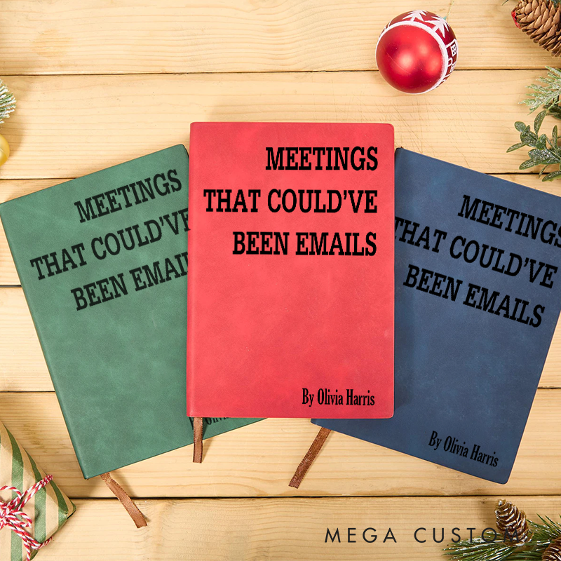 Personalized Funny Sarcastic Notebook Meetings That Couldve Been Emails Office Coworker Gift