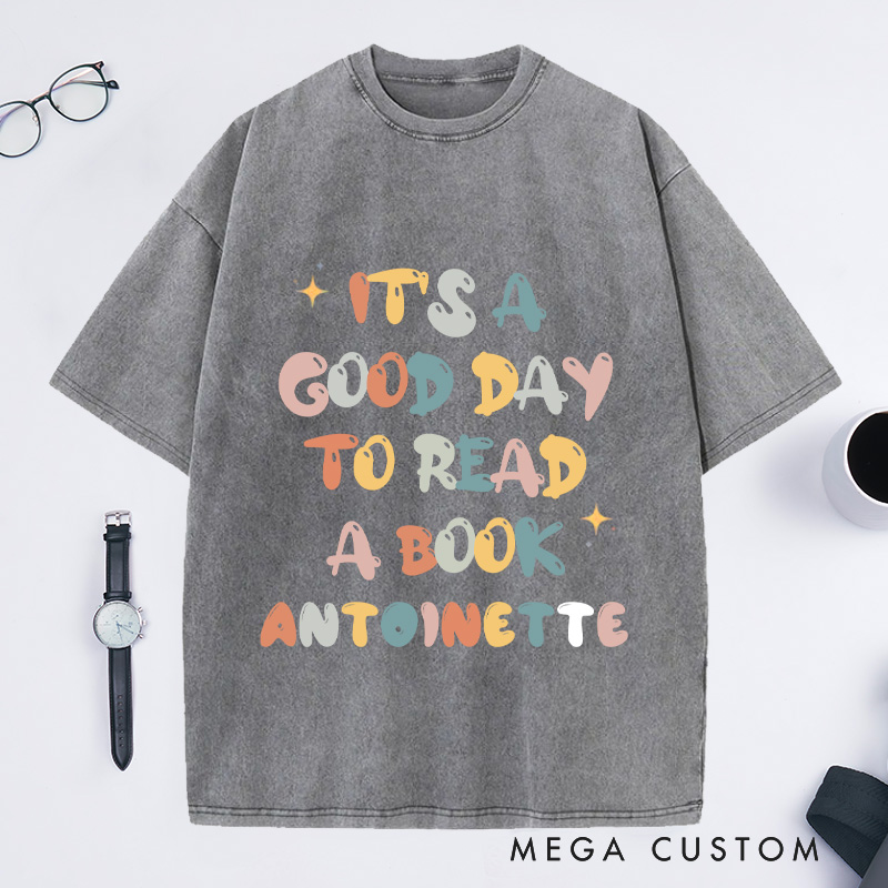 Personalized Its a Good Day to Read Washed T-Shirts Bookish Shirt Book Poet Shirt Literature Shirt Librarian Shirt Book Lover Gift