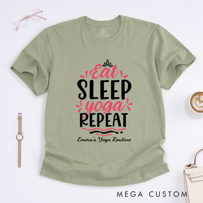 Personalized Eat Sleep Yoga Repeat T-Shirt Love Life T-Shirt Yoga Lover T-Shirt Yoga T-Shirt for Women