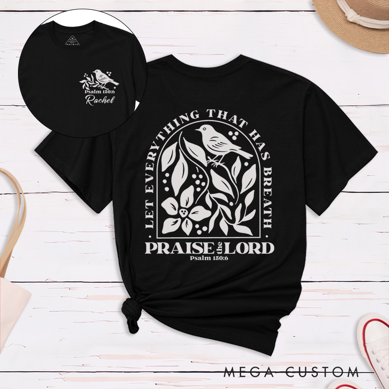 Personalized Psalm 150:6 Bible Verse Classic T-Shirt with Bird Vintage Faith Tee Religious Shirt Easter Birthday Gift for Women