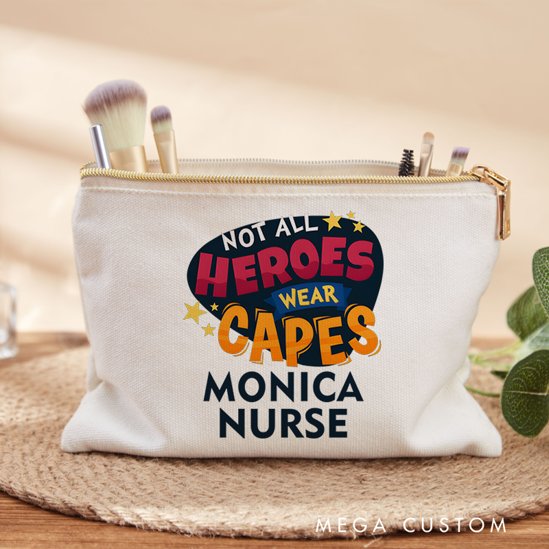 Personalized Makeup Bag for Nurse Not All Heroes Wear Capes Design Fashion Cosmetic Bag Gift