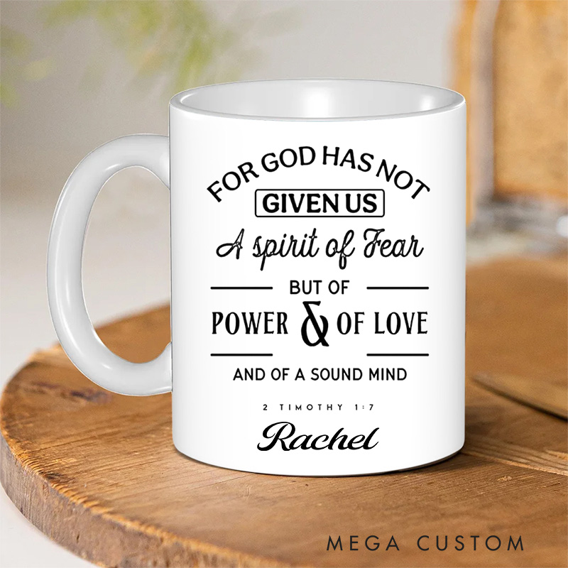 Personalized for God has Not Given Us a Spirit of Fear Ceramic Mug with Name 2 Timothy 1:7 Bible Verses Coffee Mug Religious Gift Christian Gift