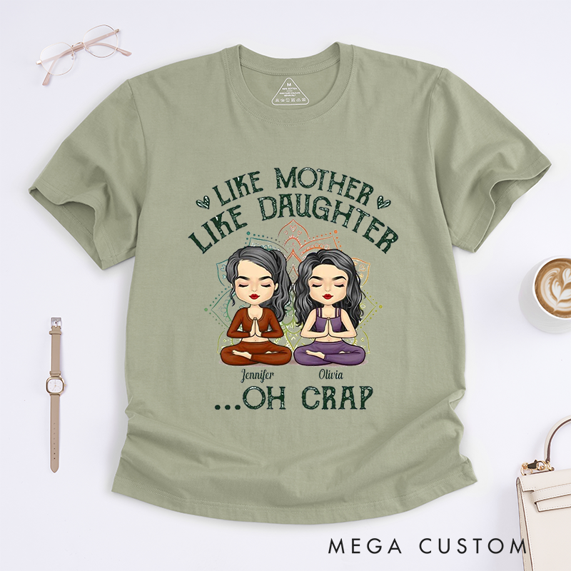 Personalized Like Mother Like Daughter Oh Crap Yoga Classic T-Shirt Gift For Yoga Mom Yoga Lovers Gift For Mom
