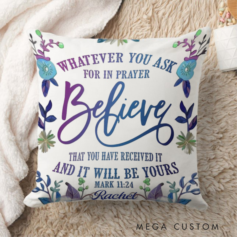 Personalized Pray Believe Receive Throw Pillow Cover with Name Home Decor Mark 11:24 Bible Verse Throw Pillow Religious Gift