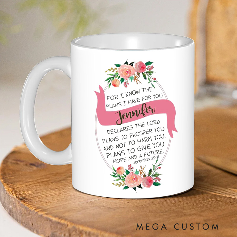 Personalized for I Know the Plans I Have for You Ceramic Mug with Name Religious Gift Birthday Gift for Women