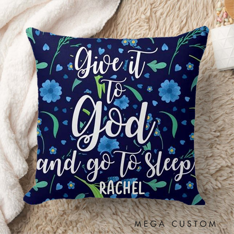 Personalized Give it to God and Go to Sleep Throw Pillow with Name Religious Home Decor Birthday Gift for Women