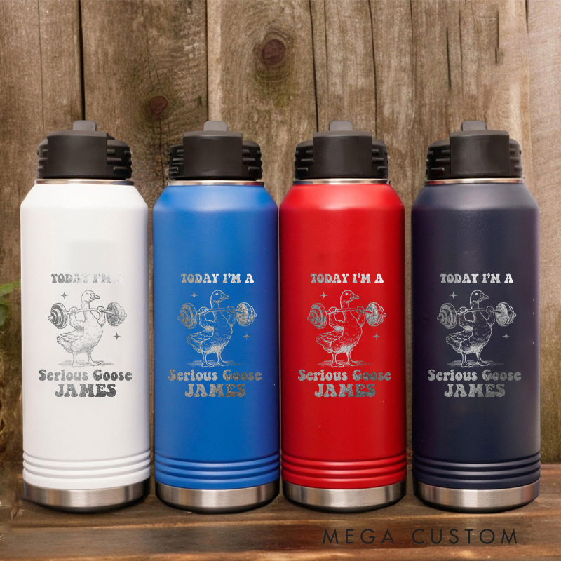 Personalized Gym Water Bottles with Quirky Today Im a Serious Goose for Fitness Enthusiasts Bodybuilders and Gym Lovers