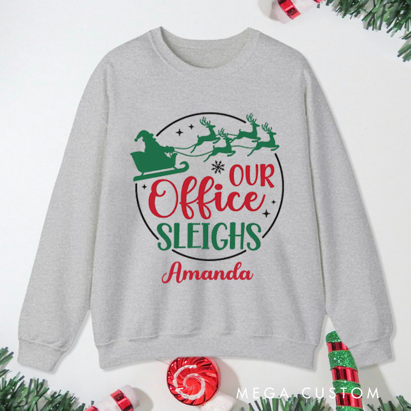 Personalized Office Worker Sweatshirt Our Office Sleighs with Christmas Elements Appreciation Gift for Coworkers
