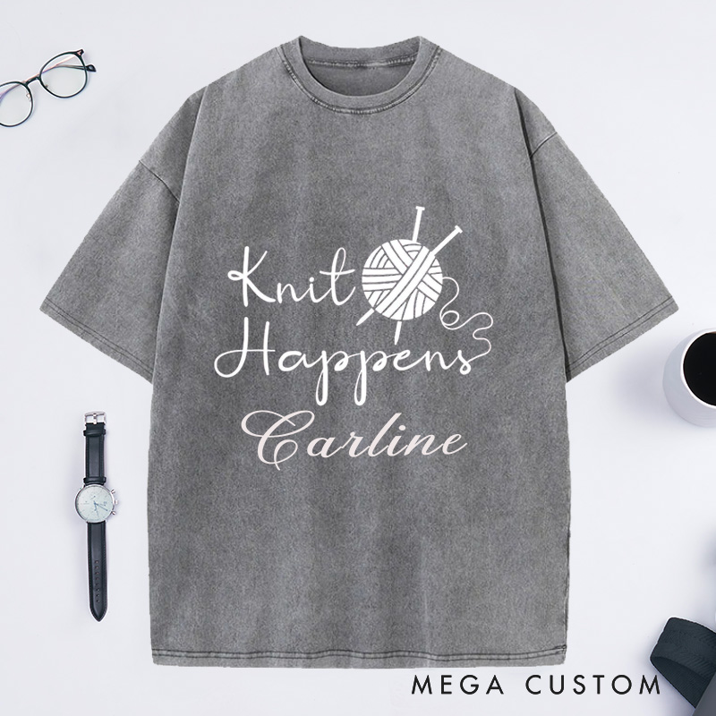 Personalized Knit Happens Washed T-Shirts Funny Shirt for Grandma Knitting Shirt Knitting Lover Knitting Gift