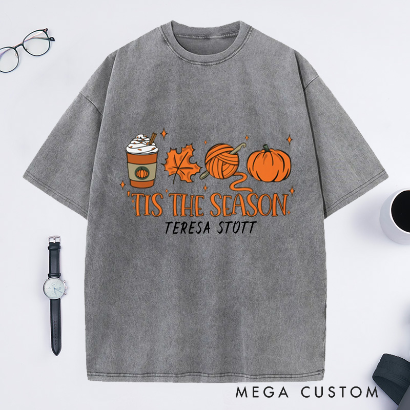 Personalized Crochet Fall Tis the Season Washed T-Shirts Funny Crocheting Lovers Custom T-Shirt