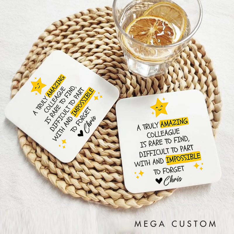 Personalized Coasters for Office Worker a Truly Amazing Colleague Is Rare To Find Appreciation Gift for Coworkers