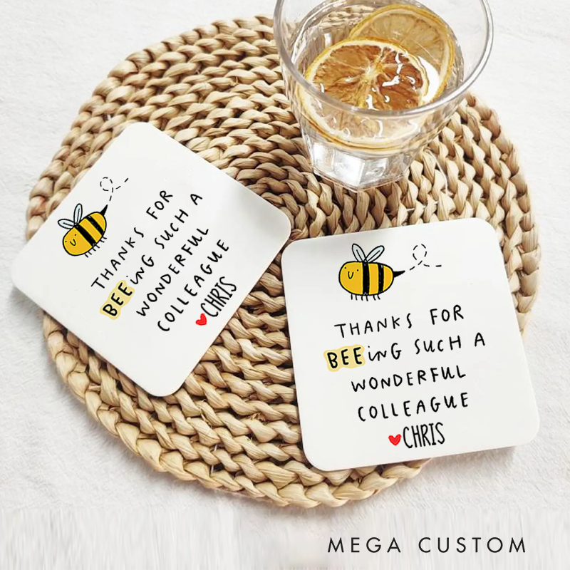 Personalized Coasters for Office Worker Thanks for BEEing Such a Wonderful Colleague Appreciation Gift for Coworkers
