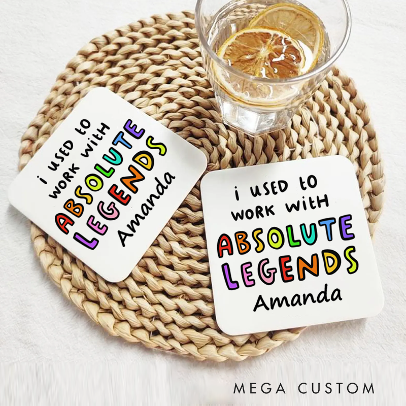 Personalized Coasters for Office Worker I Used to Work with Absolute Legends Appreciation Gift for Coworkers