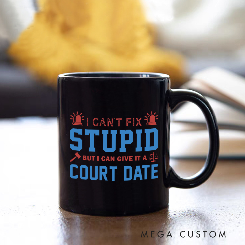Personalized Double Sided I Cant Fix Stupid Mug Funny Custom Gift for Police Officers