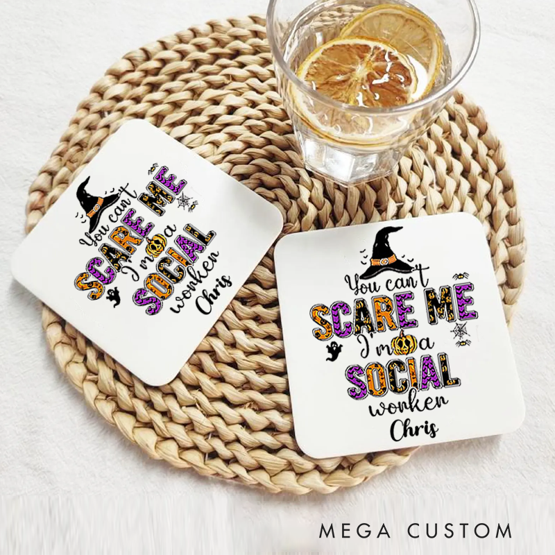 Personalized Coasters for Office Worker You Can Not Scare Me I'm a Social Worker Appreciation Gift for Coworkers