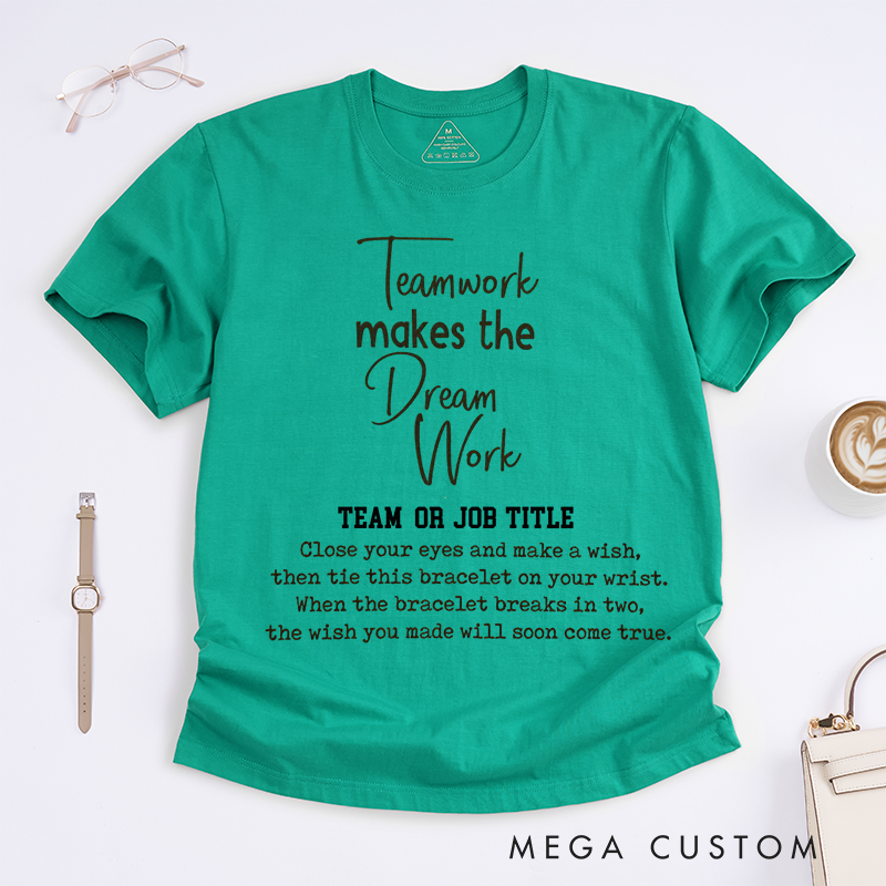 Personalized Teamwork Makes the Dream Work Custom T-Shirt Custom Team Name Design for Office Worker