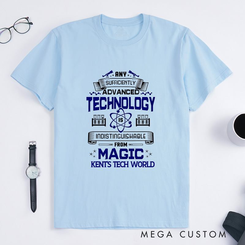 Personalized Advanced Technology T-Shirt The Magic of Innovation Programmer Computer Lover Shirt Gift for Nerd Geek 