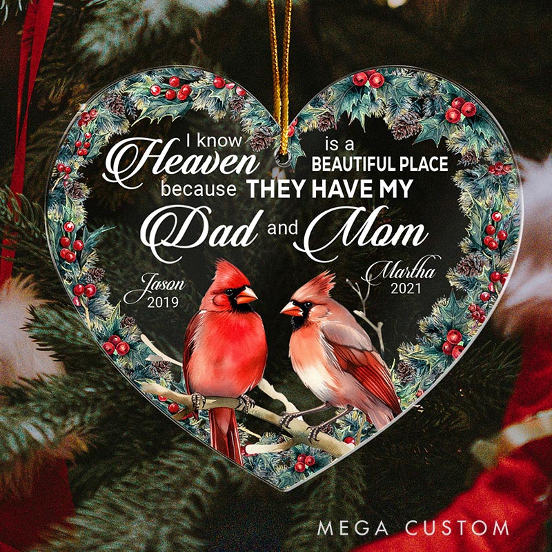 Personalized Christmas Ornament I Know Heaven Is A Beautiful Place Because They Have Sympathy Gift for Loss of Parents Acrylic Ornament
