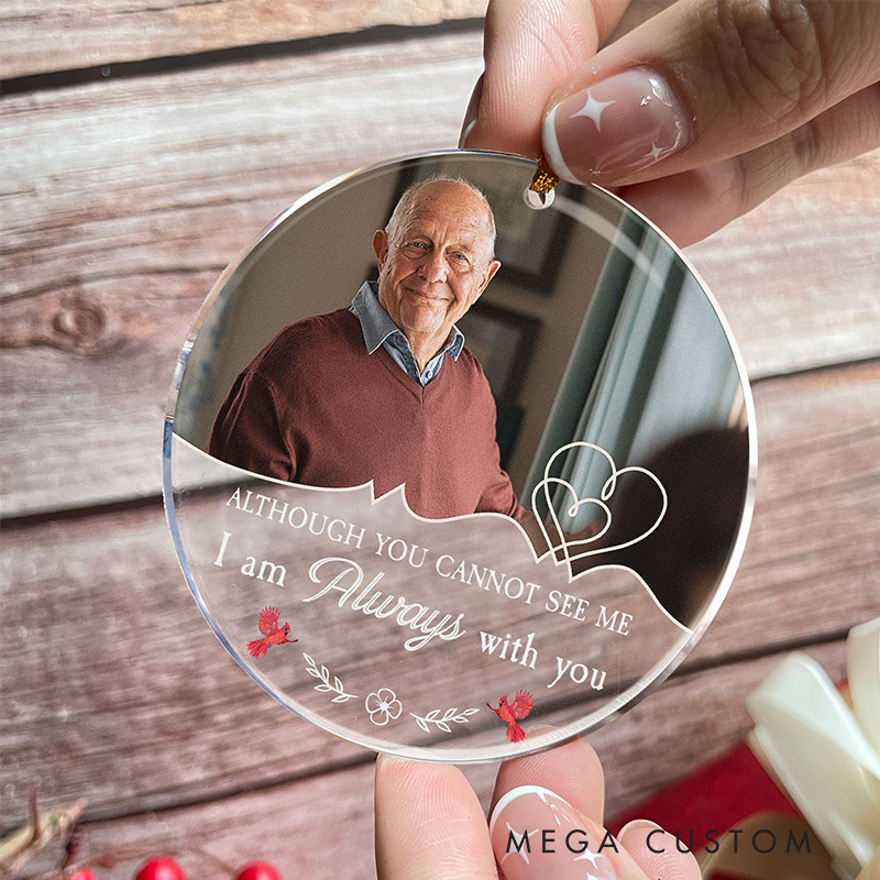 Personalized Photo Ornament I Am Always with You Although You Cannot See Me Memorial Ornament Sympathy Gift for Loss of Grandfather
