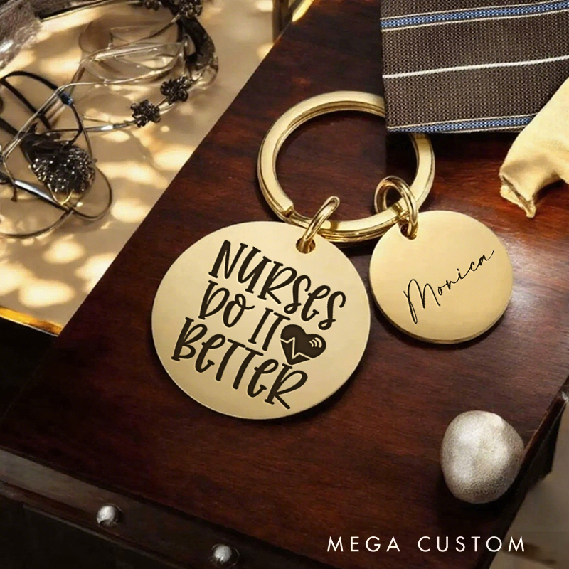 Personalized Nurse Stainless Steel Keychain Engraved Keychain Gift for Nurse Do It Better Design Keychain