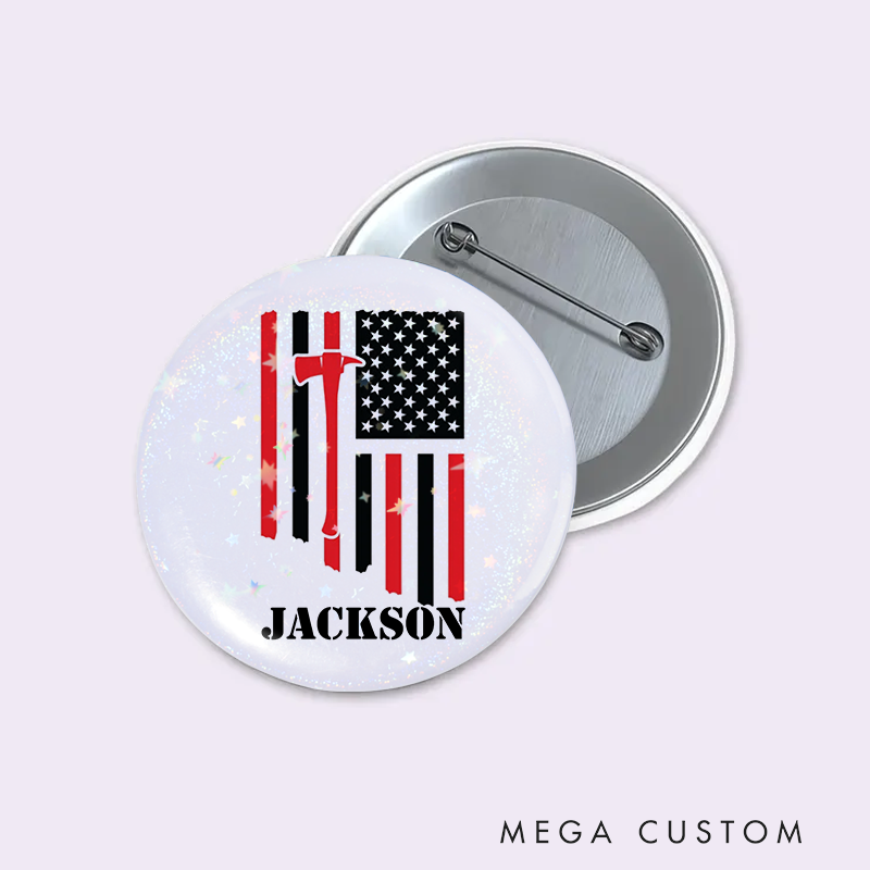 Personalized Firefighter Button Pin with American Flag and Axe Design Firefighter Appreciation Gift