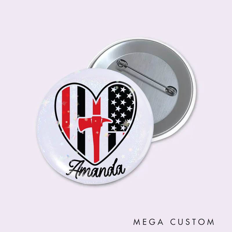Personalized Firefighter Button Pin with Heart and American Flag Axe Design Appreciation Gift