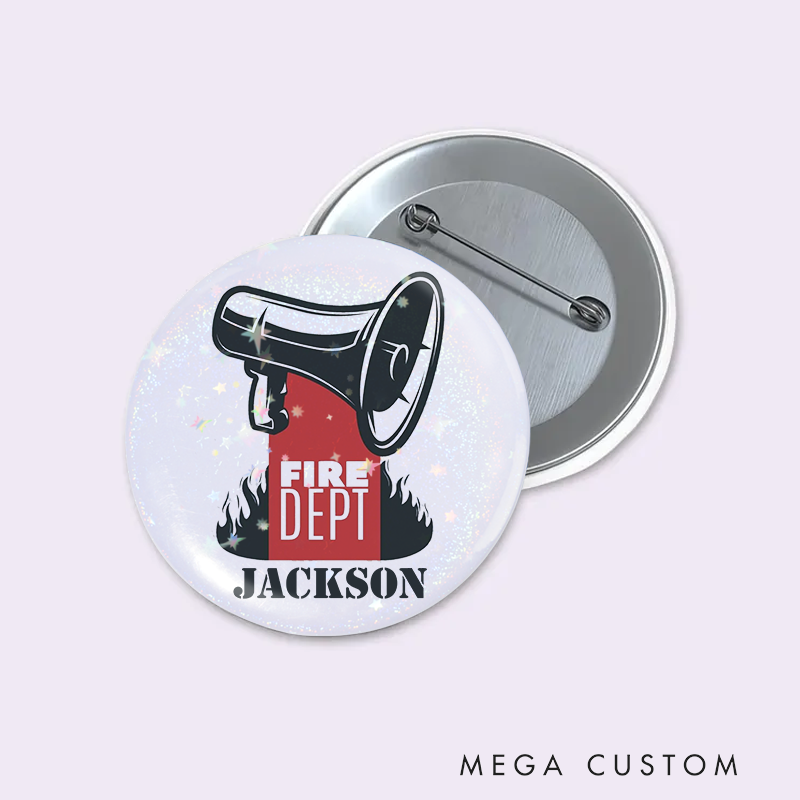 Personalized Fire Department Button Pin Megaphone and Flames Design