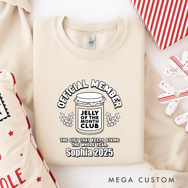 Personalized Jelly of the Month Club Christmas Movie Sweatshirt Holiday Crewneck Christmas Gift