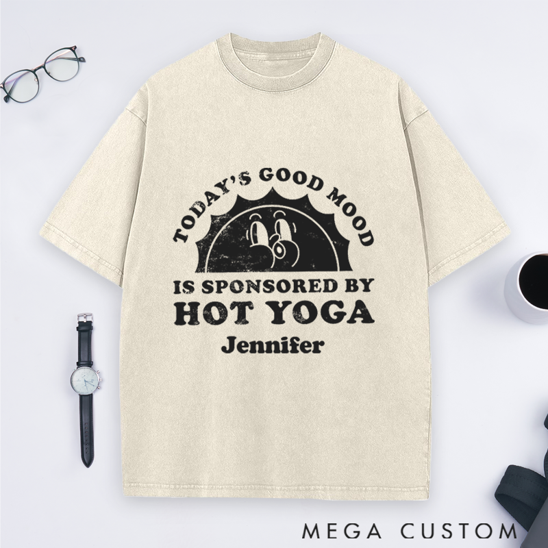 Personalized Hot Yoga Washed T-Shirt with Funny Good Mood Sponsored by Hot Yoga Design Perfect Gift for Yoga Lover