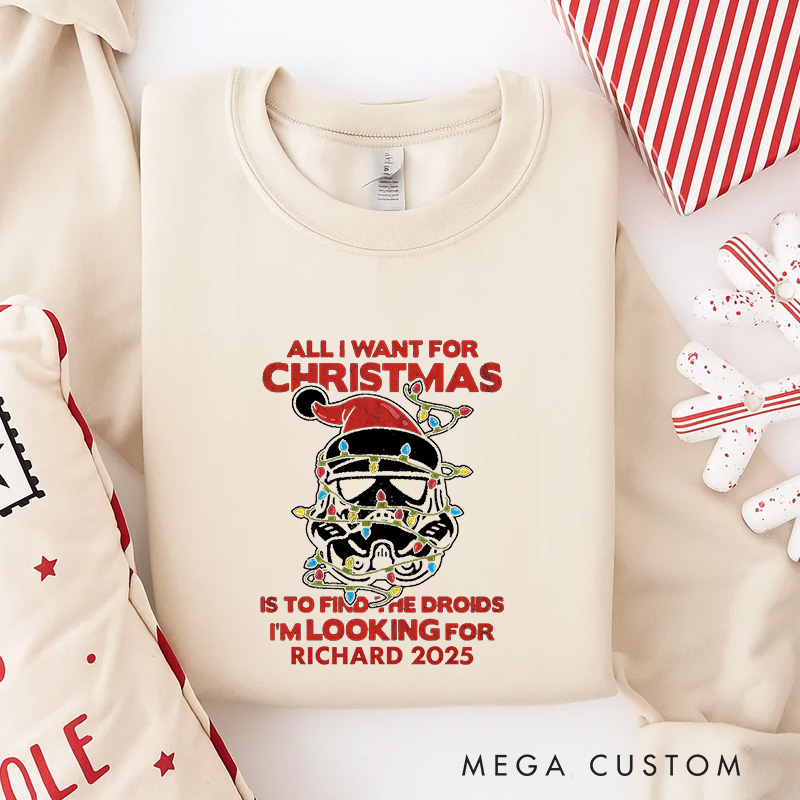 Personalized All I Want for Christmas Classic Sweatshirt Galaxy War Film Crewneck Movie Holiday Shirt