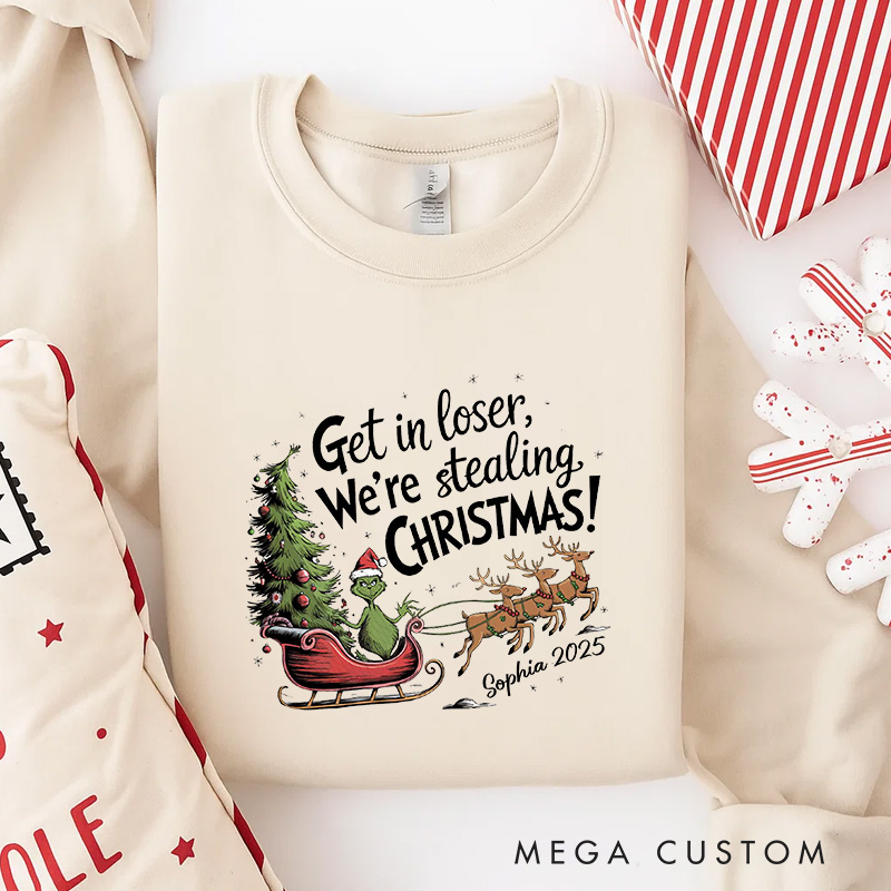 Personalized Get In Loser Green Monster Christmas Classic Sweatshirt Christmas Film Crewneck Movie Holiday Shirt