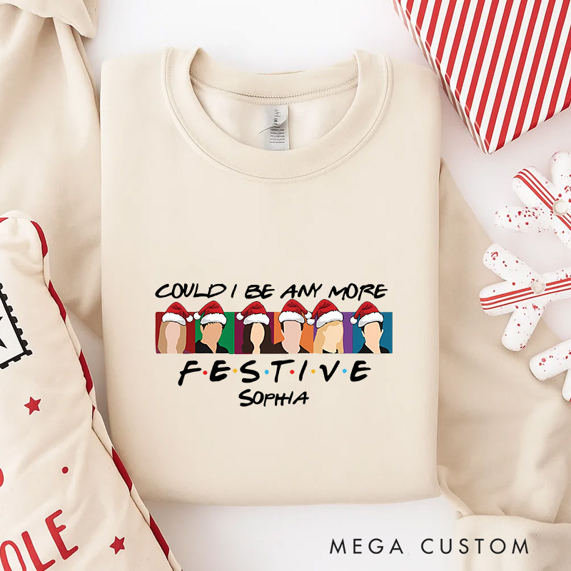 Personalized Could I Be Any More Festival Christmas Movies Classic Sweatshirt Christmas Film Crewneck Movie Holiday Shirt