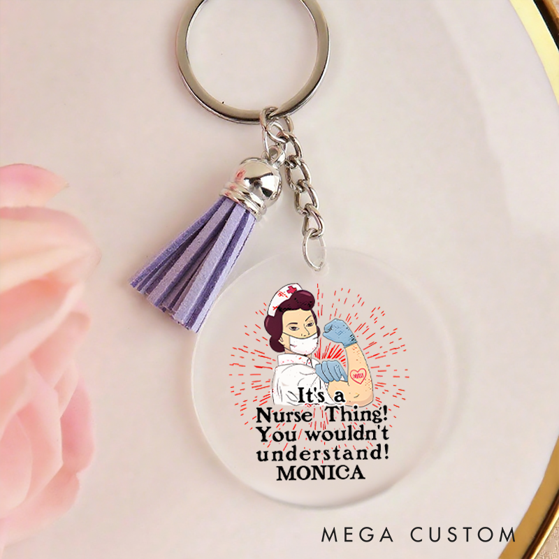 Personalized Acrylic Tassel Keychain for Nurse Customized It's a Nurse Thing Design Keychain Nurse Week Gift