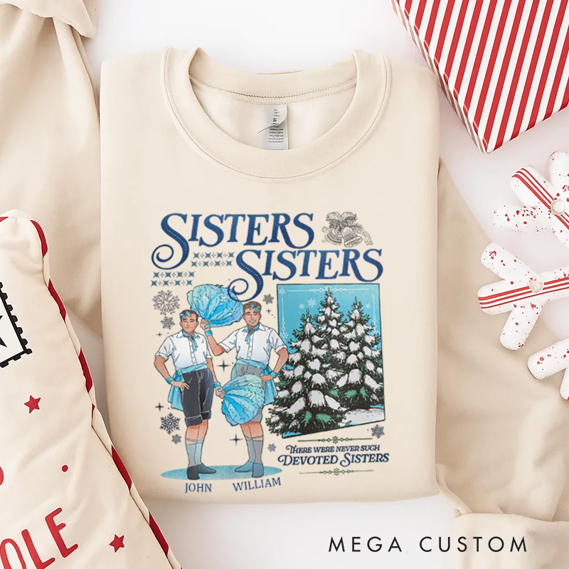 Personalized Classic Sweatshirts Haynes Sisters White Christmas Movie Sweatsweatshirt Sisters Sisters Boy Version Christmas Song Sweatshirt
