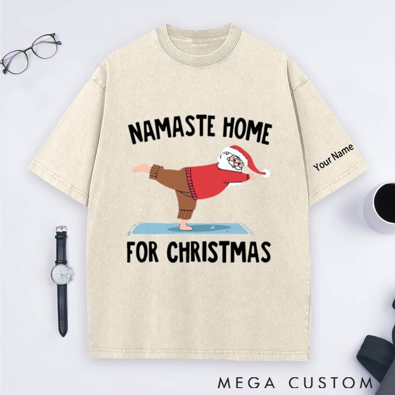 Personalized Namaste Home for Christmas Washed T-Shirt with Funny Yoga Santa Design Perfect Gift for Yoga Lover and Christmas