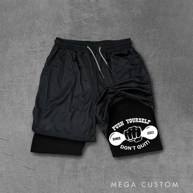 Personalized Performance Training Shorts with Push Yourself Dont Quit Built in Compression Layer for Fitness Enthusiasts Bodybuilders and Gym Lovers