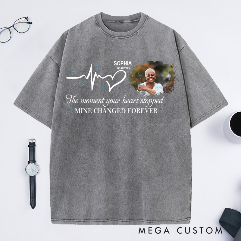 Personalized Memorial Washed T-Shirt Bereavement Shirt Photo Shirt Memorial Day Shirt Moment Your Heart Stopped Mine Changed Shirt