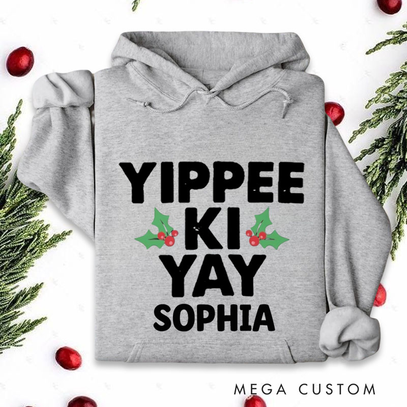 Personalized Yippee Ki Yay with Holly Accents Christmas Hoodies
