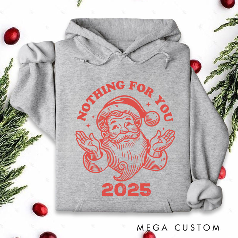 Personalized Nothing for You Christmas Hoodies