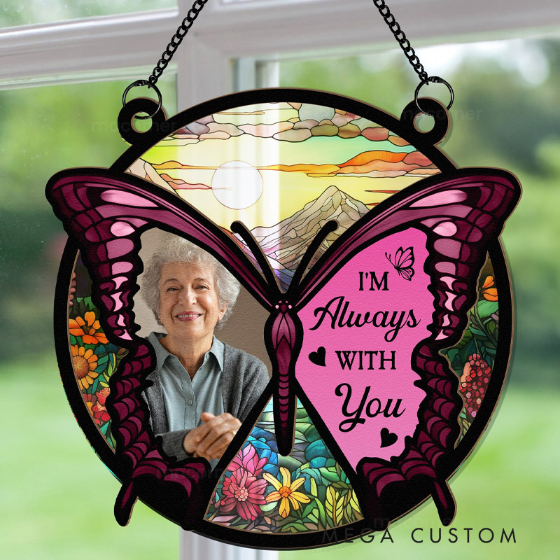 Personalized Window Hanging Suncatcher Photo Ornament Butterfly I'm Always With You Remembrance Gifts
