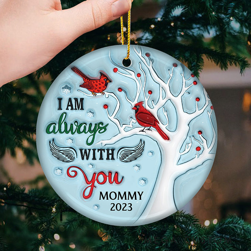 Personalized Memorial Ornament I Am Always With You Ceramic Round Shaped Sympathy Gift For Family Members