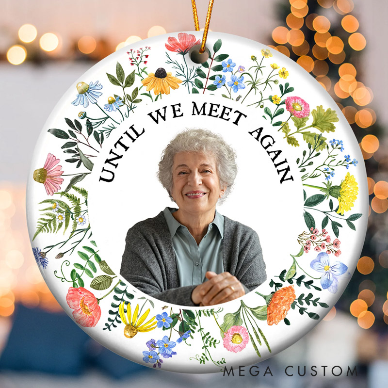 Personalized Photo Memorial Ornament Until We Meet Again Memorial Gifts For Loss of Loved Ones