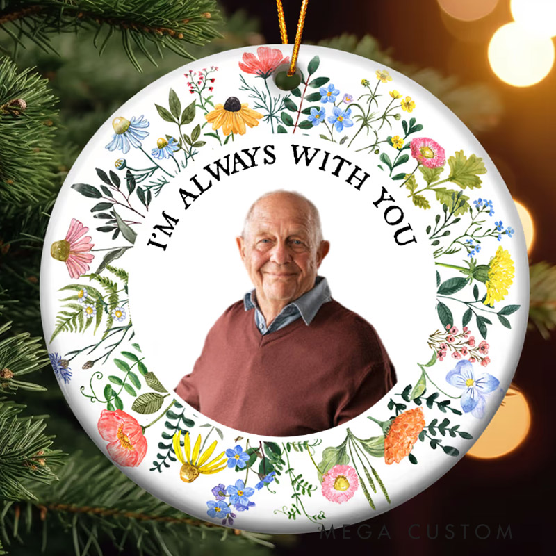 Personalized Photo Memorial Ornament I'm Always With You  Memorial Gifts For Loss of Loved Ones