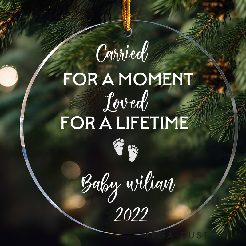 Personalized Baby Loss Ornament Miscarriage Acrylic Ornament Carried for a Moment Loved for A Lifetime Infant Loss Sympathy Gift Memorial Ornament